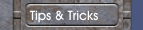 Tips & Tricks
